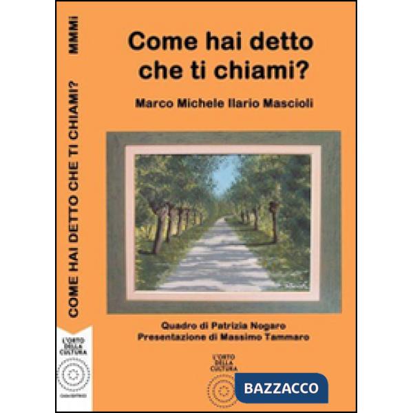 Come hai detto che ti chiami?