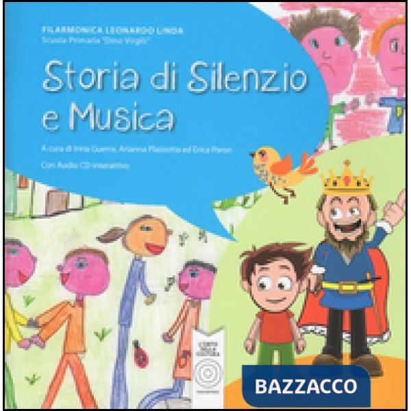Storia di silenzio e musica. Progetto multidisciplinare di creazione collettiva.