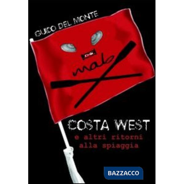 Costa Ovest e altri ritorni alla spiaggia