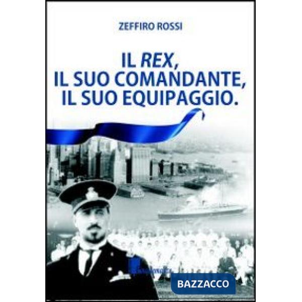 Rex, il suo comandante, il suo equipaggio (Il)