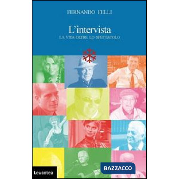 Intervista. La vita oltre lo spettacolo (L')