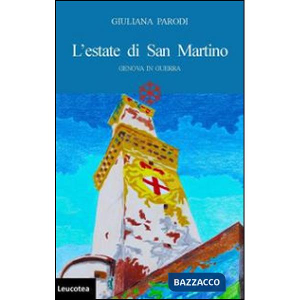 Estate di San Martino. Genova in guerra (L')