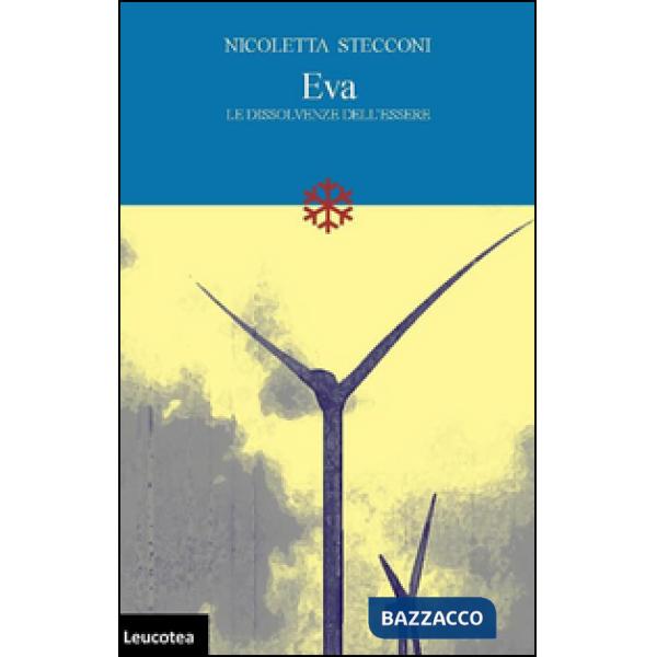 Eva. Le dissolvenze dell'essere