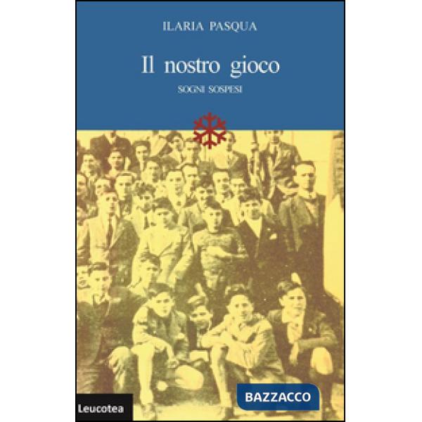 Nostro gioco. Sogni sospesi (Il)