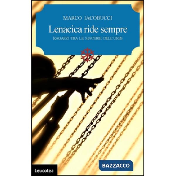 Lenacica ride sempre. Ragazzi tra le macerie dell'URSS