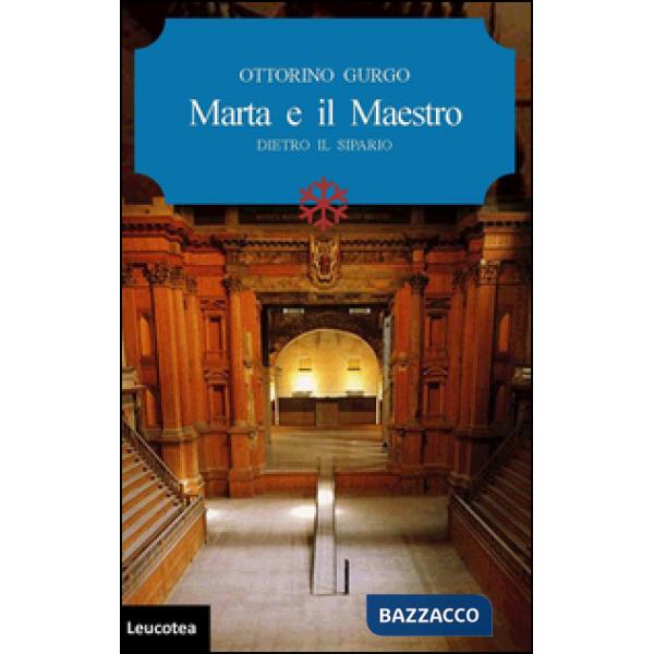 Marta e il maestro. Dietro il sipario