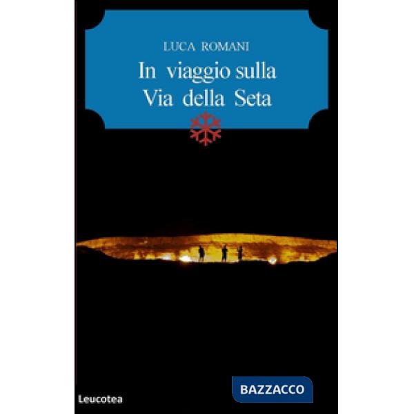 In viaggio sulla Via della seta