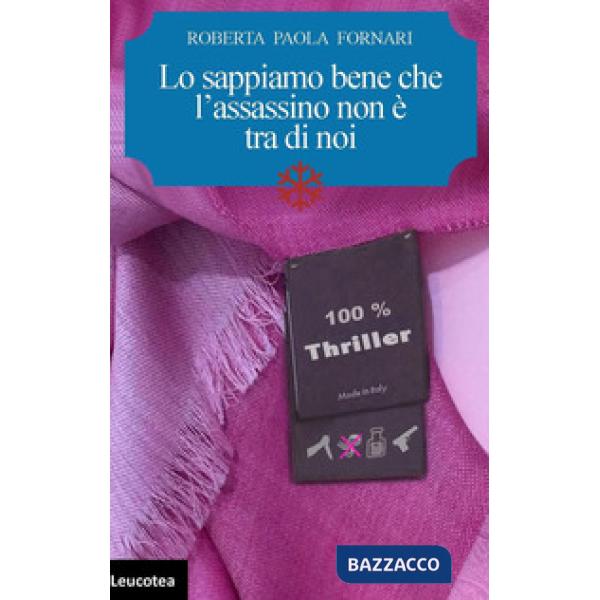 Lo sappiamo bene che l'assassino non è tra di noi