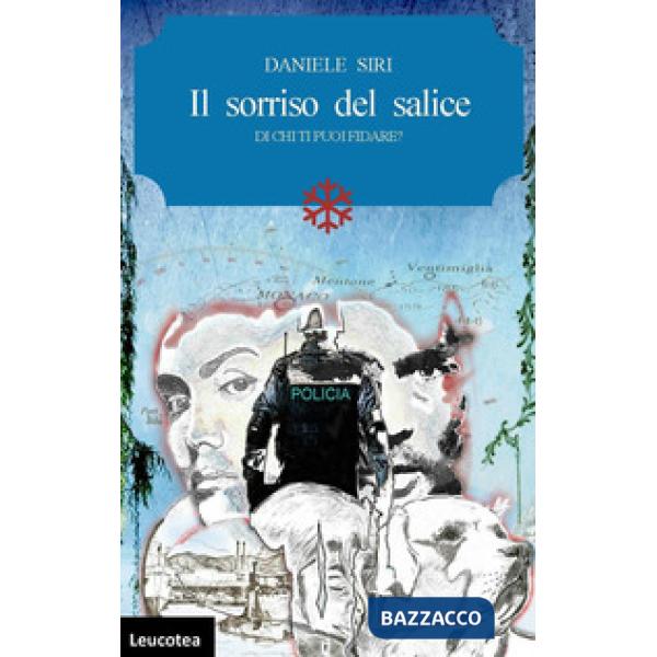 Sorriso del salice. Di chi ti puoi fidare? (Il)