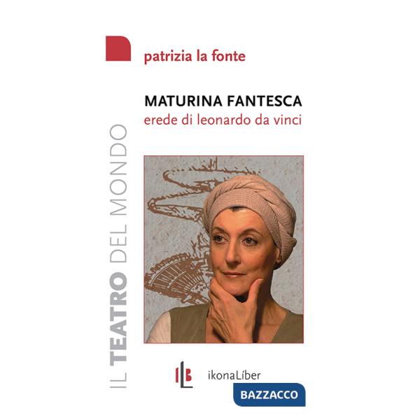 Maturina fantesca, erede di Leonardo da Vinci