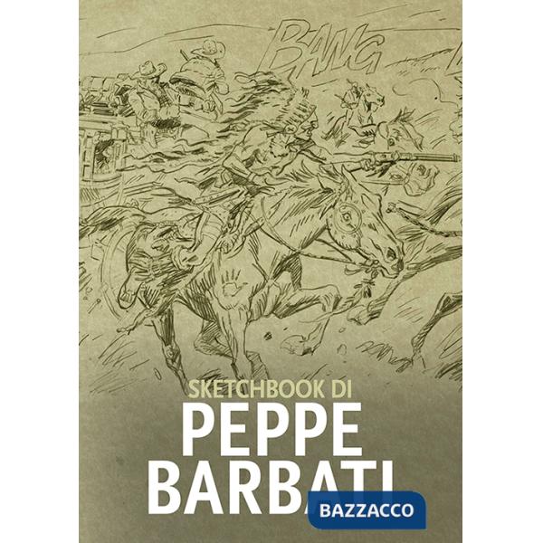 Sketchbook di Peppe Barbati. Ediz. illustrata