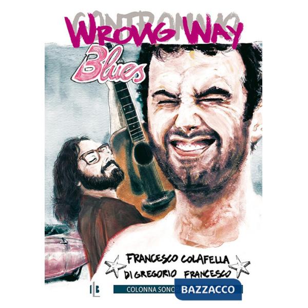 Wrong way blues. Con Contenuto digitale per download