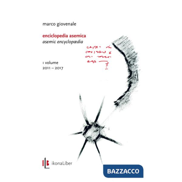 Enciclopedia asemica-Asemic Encyclopædia. Ediz. bilingue