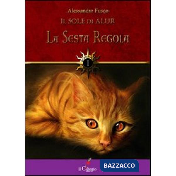 Sesta regola. Il sole di Alur (La). Vol. 1
