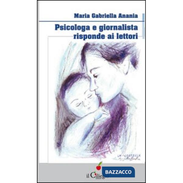 Psicologa e giornalista risponde ai lettori