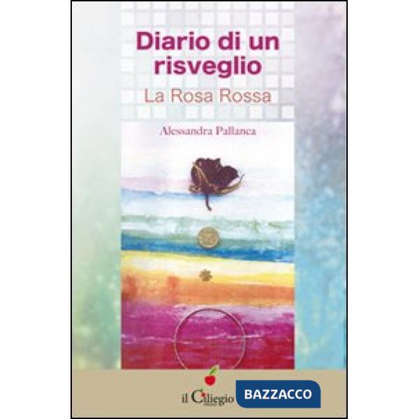 Diario di un risveglio. La rosa rossa