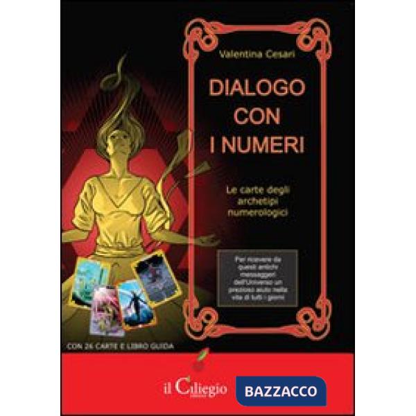 Dialogo con i numeri. Le carte degli archetipi nulerologici. Con carte