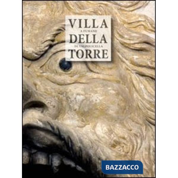 Villa della Torre in Fumane di Valpolicella. Ediz. inglese