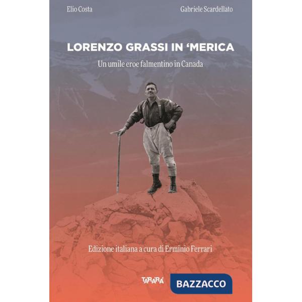 Lorenzo Grassi in ' Merica. Un umile eroe falmentino in Canada