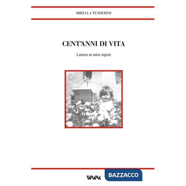 Cent'anni di vita. Lettere ai miei nipoti