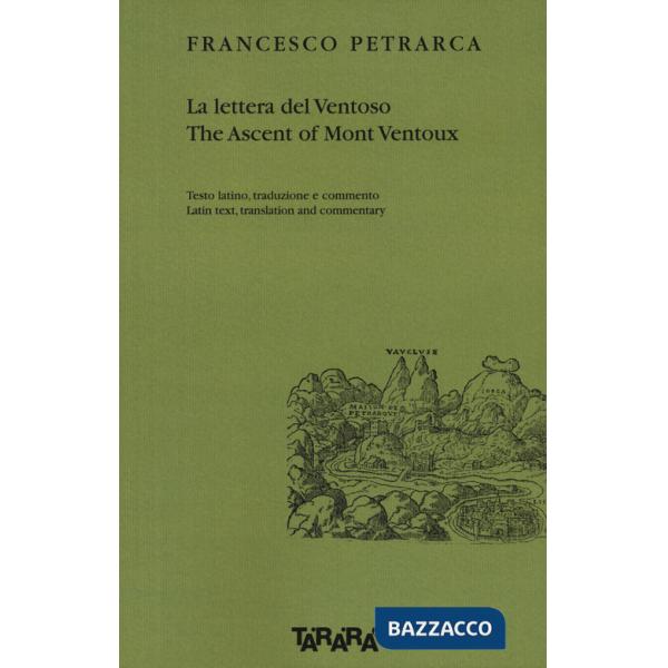 Lettera del Ventoso-The ascent of Mont Ventoux. Testo latino, traduzione e commento. Ediz. multilingue (La)