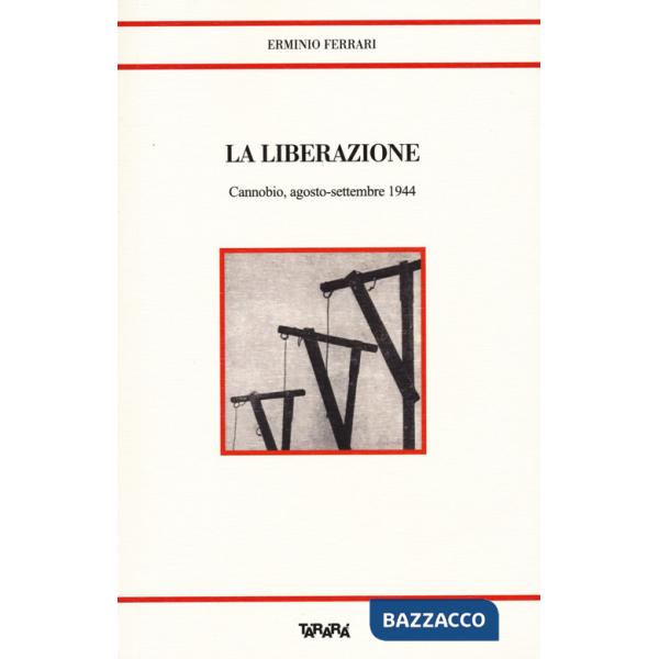 Liberazione. Cannobio, agosto-settembre 1944 (La)