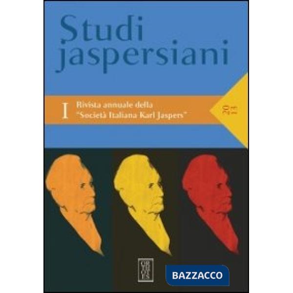 Studi jaspersiani. Rivista annuale della società italiana Karl Jaspers. Vol. 1