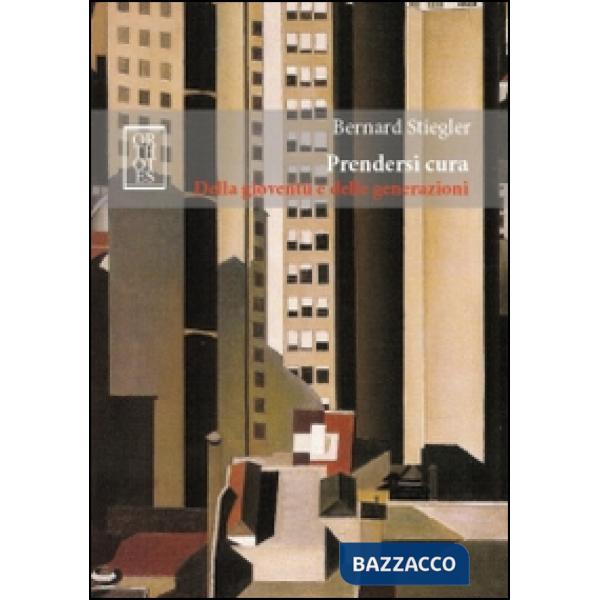 Prendersi cura. Della gioventù e delle generazioni