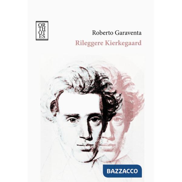 Rileggere Kierkegaard