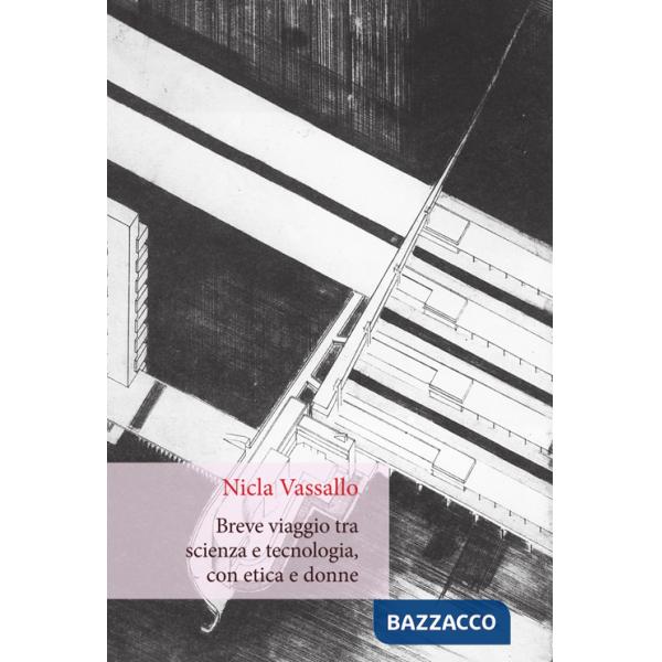 Breve viaggio tra scienza e tecnologia, con etica e donne
