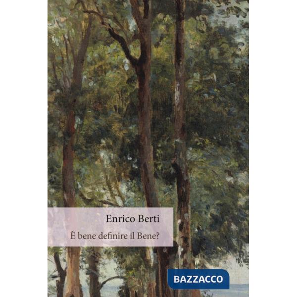 È bene definire il bene?
