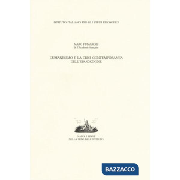 Umanesimo e la crisi contemporanea dell'educazione (L')