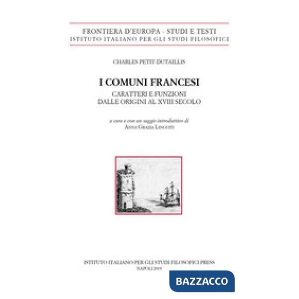 Comuni francesi. Caratteri e funzioni dalle origini al XVIII secolo (I)