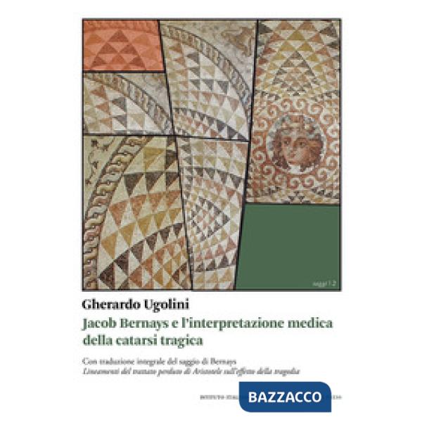 Jacob Bernays e l'interpretazione medica della catarsi tragica