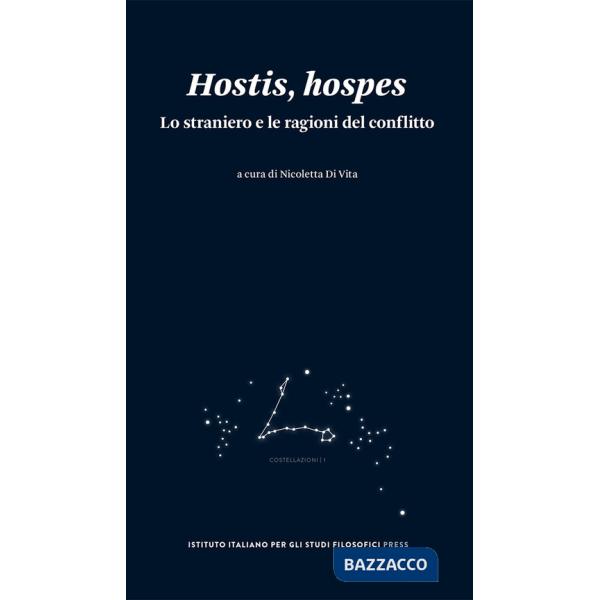 Hostis, hospes. Lo straniero e le ragioni del conflitto