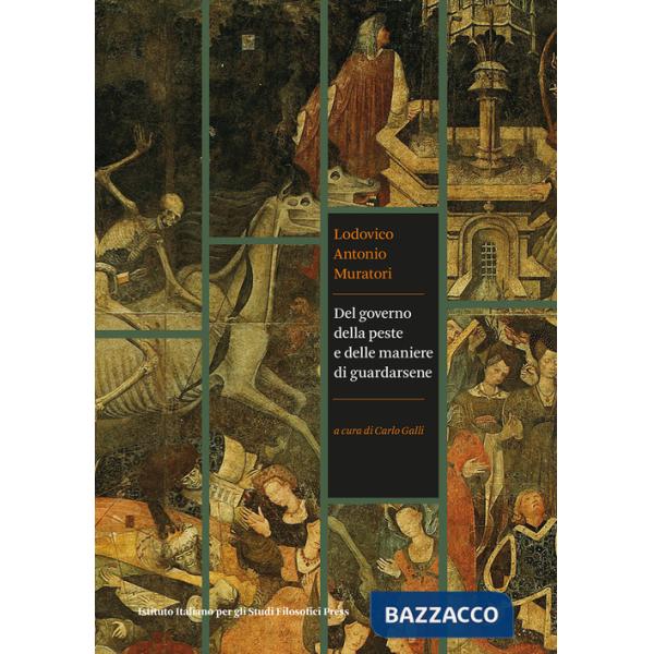 Del governo della peste e delle maniere di guardarsene