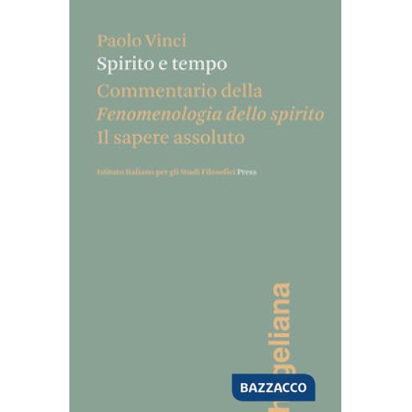 Spirito e tempo. Commentario della Fenomenologia dello spirito
