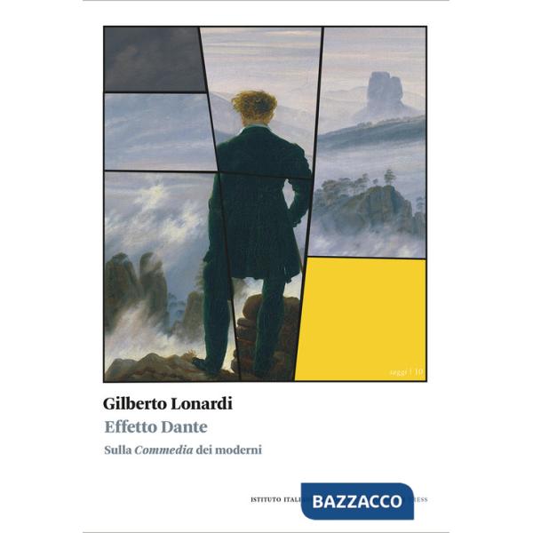 Effetto Dante. Sulla «Commedia» dei moderni