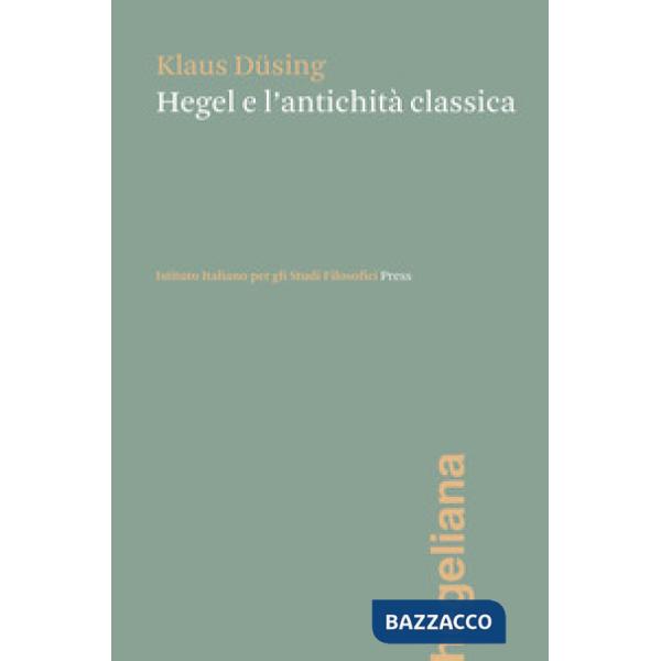 Hegel e l'antichità classica