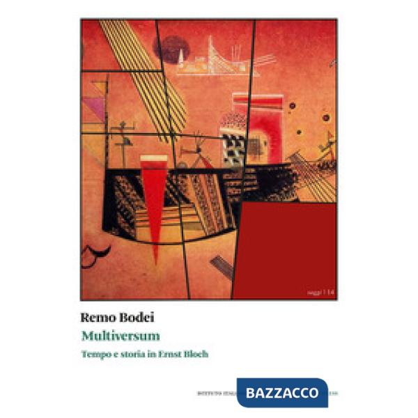 Multiversum. Tempo e storia in Ernst Bloch