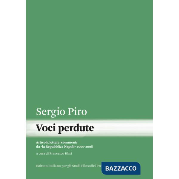 Voci perdute. Articoli, lettere, commenti da «la Repubblica Napoli» (2000-2008)