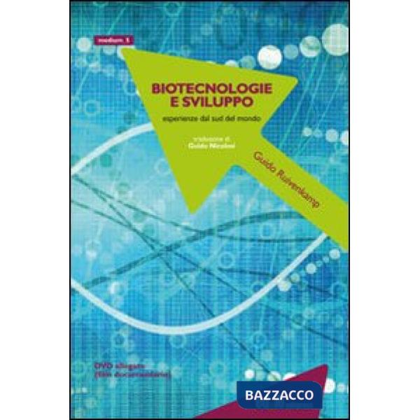 Biotecnologie e sviluppo. Esperienze dal sud del mondo. Con DVD