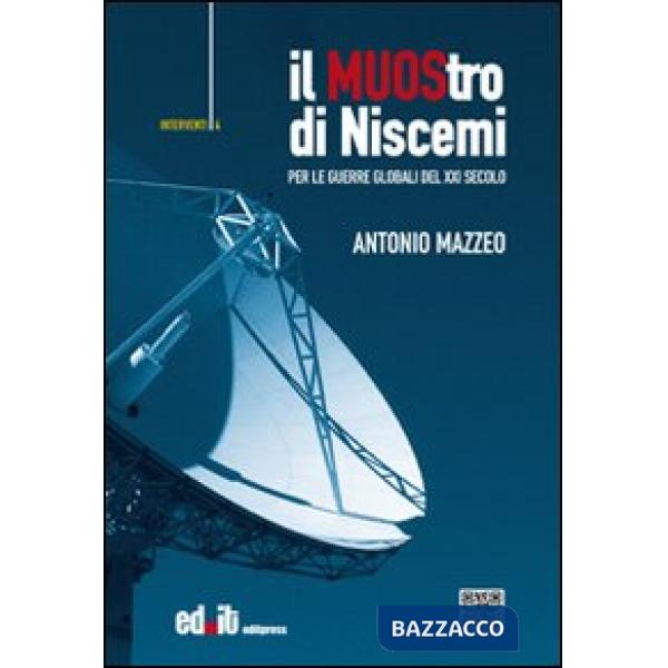 MUOStro di Niscemi. Per le guerre globali del XXI secolo (Il)