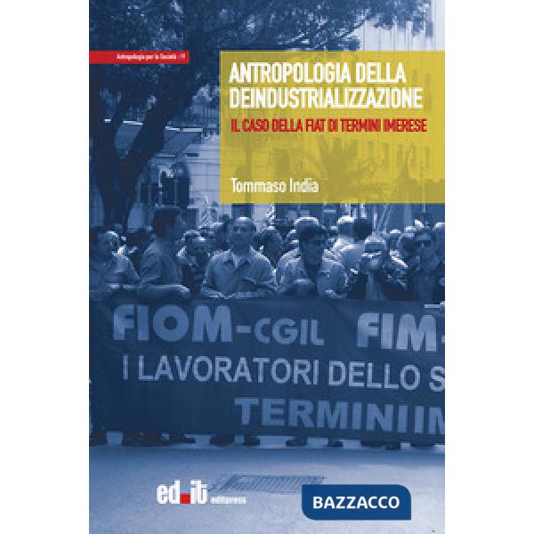 Antropologia della deindustrializzazione. Il caso della Fiat di Termini Imerese