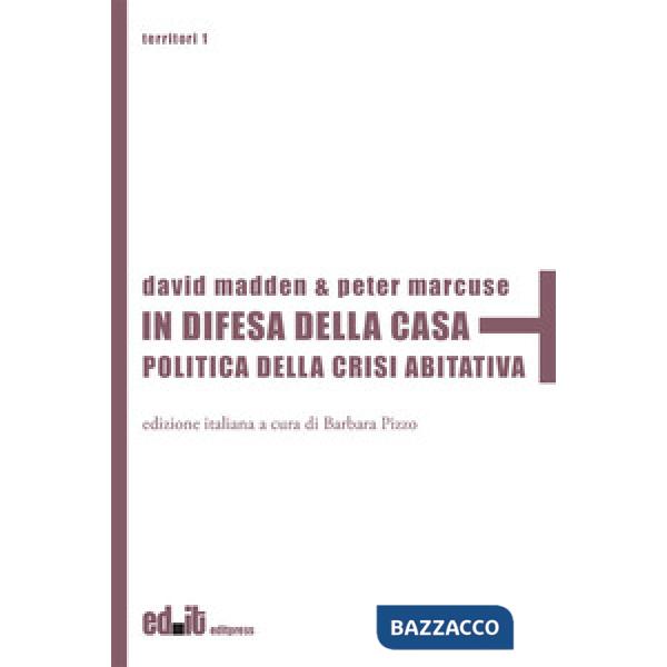 In difesa della casa. Politica della crisi abitativa