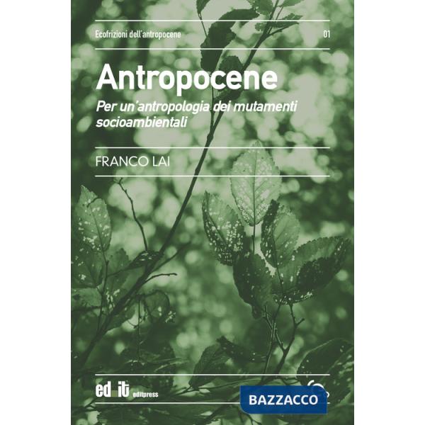 Antropocene. Per un'antropologia dei mutamenti socioambientali