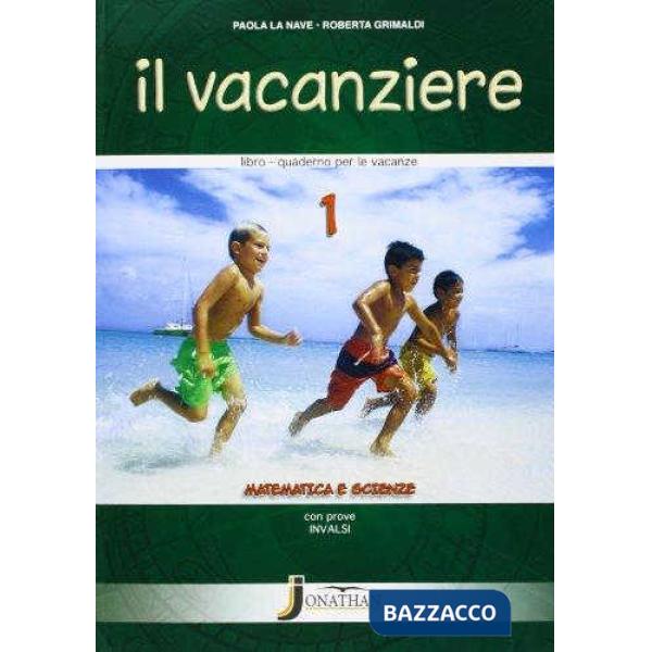 IL VACANZIERE MATEMATICA E SCIENZE 1