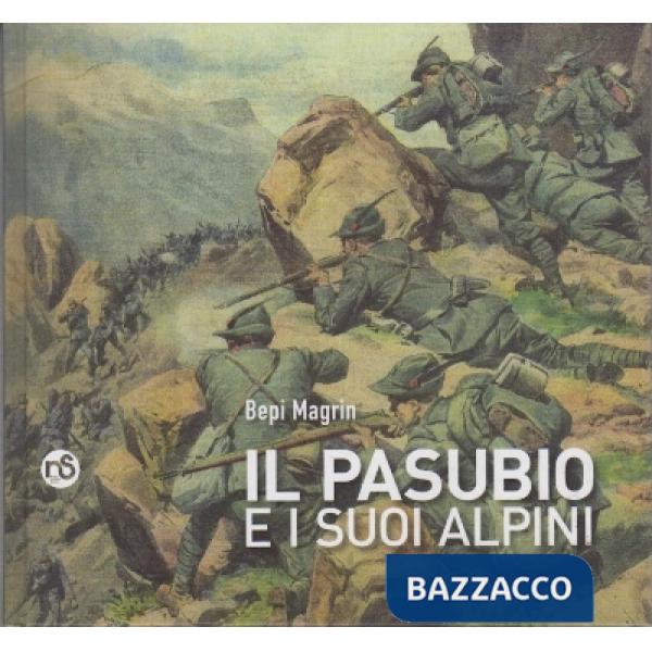 Pasubio e i suoi alpini (Il)