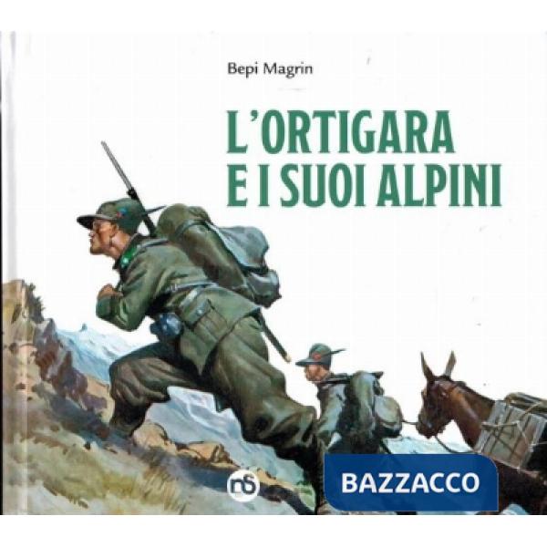 Ortigara e i suoi alpini (L')