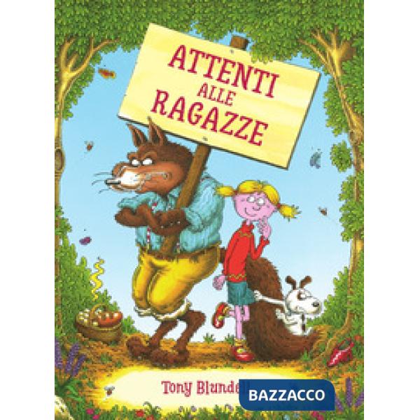 Attenti alle ragazze. Ediz. a colori